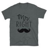 Mr. Right Short-Sleeve Unisex T-Shirt