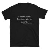 I Never Lose Short-Sleeve Unisex T-Shirt