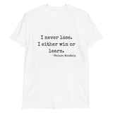 I Never Lose Short-Sleeve Unisex T-Shirt