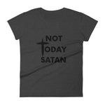 Not Today Satan Women's short sleeve t-shirt