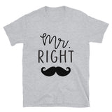 Mr. Right Short-Sleeve Unisex T-Shirt