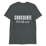 Chocolate Naturally Sweet Short-Sleeve Unisex T-Shirt