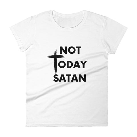 Not Today Satan Women's short sleeve t-shirt