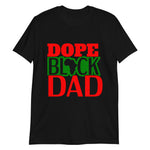 Dope Black Dad Short-Sleeve Unisex T-Shirt