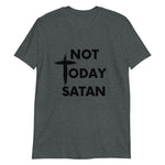 Not Today Satan Short-Sleeve Unisex T-Shirt