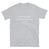 I Never Lose Short-Sleeve Unisex T-Shirt