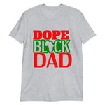 Dope Black Dad Short-Sleeve Unisex T-Shirt