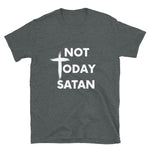 Not Today Satan Short-Sleeve Unisex T-Shirt