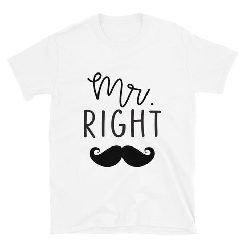 Mr. Right Short-Sleeve Unisex T-Shirt