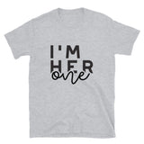 I'm Her One -  His Only Short-Sleeve Unisex T-Shirt