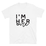 I'm Her One -  His Only Short-Sleeve Unisex T-Shirt