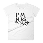 I'm Her One - His Only Women's short sleeve t-shirt